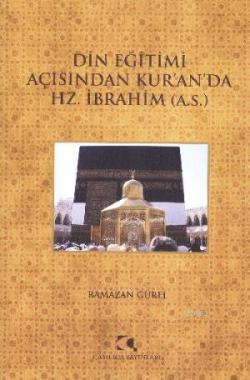 Din Eğitimi Açısından Kuranda Hz. İbrahim (a.s.)