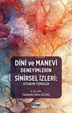 Dini Ve Manevi Deneyimlerin Sinirsel İzleri: Otonom Tepkiler