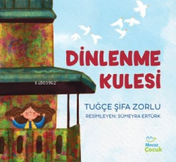 Dinlenme Kulesi - Tuğçe Şifa Zorlu | Yeni ve İkinci El Ucuz Kitabın Ad