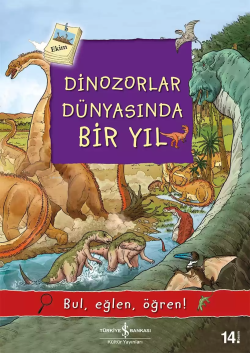 Dinozorlar Dünyasında Bir Yıl