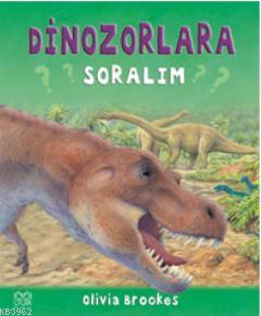 Dinozorlara Soralım