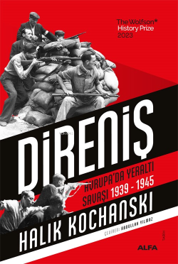 Direniş;Avrupa’da Yeraltı Savaşı, 1939-1945 - Halik Kochanski | Yeni v