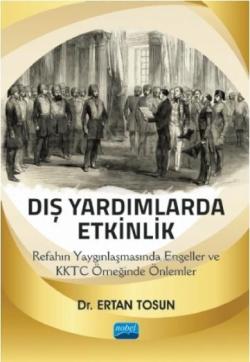 Dış Yardımlarda Etkinlik: Refahın Yaygınlaşmasında Engeller ve KKTC Örneğinde Önlemler