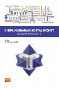 Disiplinlerarası Sosyal Hizmet ;Holistik Perspektif