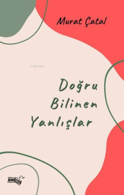 Doğru Bilinen Yanlışlar