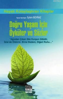 Doğru Yaşam İçin Öyküler ve Sözler