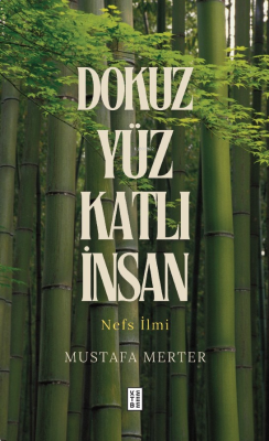 Dokuz Yüz Katlı İnsan;Nefs İlmi - Mustafa Merter | Yeni ve İkinci El U