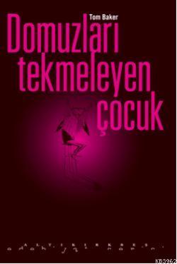 Domuzları Tekmeleyen Çocuk