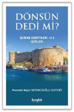 Dönsün Dedi Mi? - Girne Esintileri 2 - Mustafa Nejat Sefercioğlu | Yen