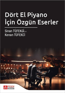 Dört El Piyano İçin Özgün Eserler - Sinan Tüfekci | Yeni ve İkinci El 