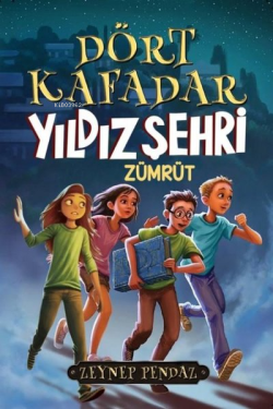 Dört kafadar - Yıldız Şehri Zümrüt - Zeynep Pendaz | Yeni ve İkinci El