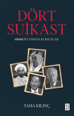 Dört Suikast;Filistin’i Sarsan Kurşunlar - Taha Kılınç | Yeni ve İkinc