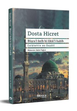 Dosta Hicret - Büşra’l-Keib Bi- Likai’l-Habib