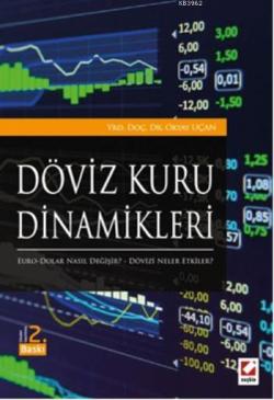 Döviz Kuru Dinamikleri; Euro - Dolar Nasıl Değişir? - Dövizi Neler Etkiler?