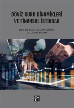 Döviz Kuru Dinamikleri Ve Finansal İstikrar