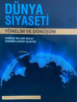 Dünya Siyaseti Yönelim ve Dönüşüm