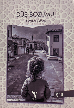 Düş Bozumu - Soner Vural | Yeni ve İkinci El Ucuz Kitabın Adresi