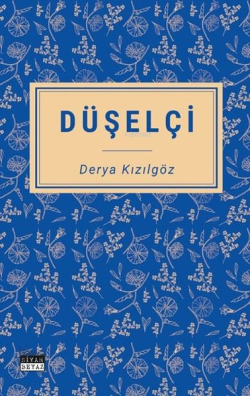 Düşelçi - Derya Kızılgöz | Yeni ve İkinci El Ucuz Kitabın Adresi