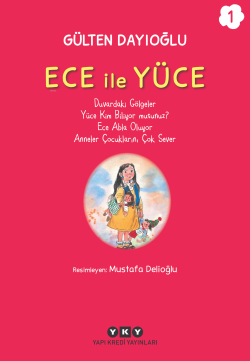 Ece İle Yüce 1 - Gülten Dayıoğlu | Yeni ve İkinci El Ucuz Kitabın Adre