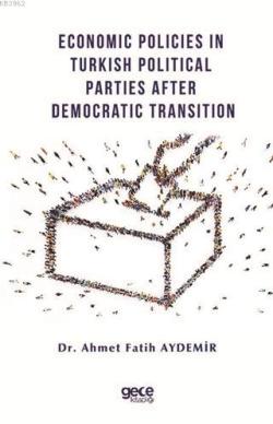 Economic Policies in Turkish Political Parties After Democratic Transition