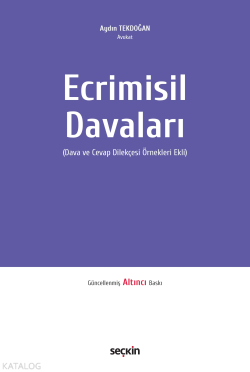 Ecrimisil Davaları;(Dava ve Cevap Dilekçesi Örnekleri Ekli)