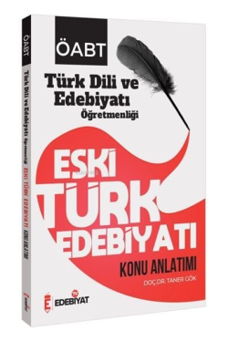 Edebiyat TV ÖABT Türk Dili ve Edebiyatı Eski Türk Edebiyatı Konu Anlatımı - Taner Gök Edebiyat TV Yayınları