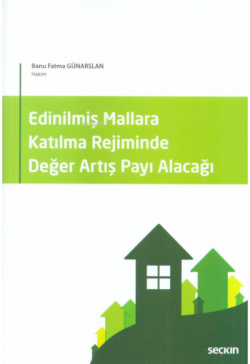 Edinilmiş Mallara Katılma Rejiminde Değer Artış Payı Alacağı