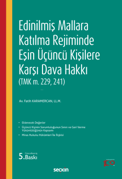 Edinilmiş Mallara Katılma Rejiminde Eşin Üçüncü Kişilere Karşı Dava Hakkı