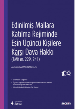 Edinilmiş Mallara Katılma Rejiminde Eşin Üçüncü Kişilere Karşı Dava Hakkı