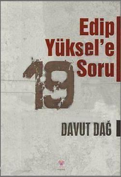 Edip Yüksel'e 19 Soru