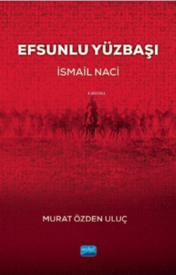 Efsunlu Yüzbaşı İsmail Naci - Murat Özden Uluç | Yeni ve İkinci El Ucu