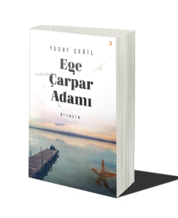 Ege Çarpar Adamı ;Öyküler