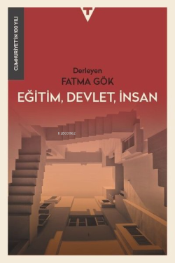 Eğitim, Devlet, İnsan - Cumhuriyet'in 100 Yılı