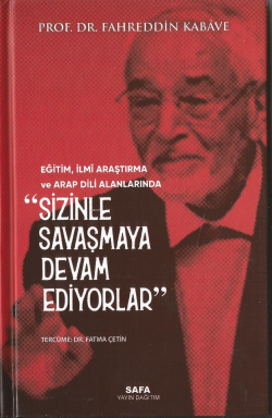 Eğitim, İlmi Araştırma Ve Arap Dili Alanlarında Sizinle Savaşmaya Devam Ediyorlar