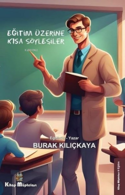 Eğitim Üzerine Kısa Söyleşiler - Burak Kılıçkaya | Yeni ve İkinci El U