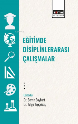 Eğitimde Disiplinlerarası Çalışmalar