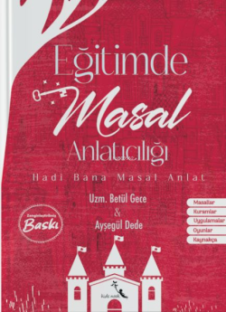 Eğitimde Masal Anlatıcılığı - Betül Gece | Yeni ve İkinci El Ucuz Kita