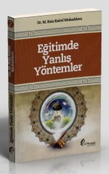 Eğitimde Yanlış Yöntemler