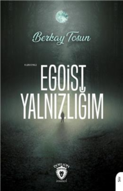 Egoist Yalnızlığım