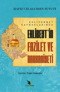 Ehli Sünnet Kaynaklarında Ehlibeyt’in Fazilet ve Hakkaniyeti