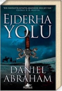 Ejderha Yolu (Hançer ve Sikke Serisi 1)