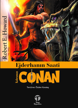 Ejderhanın Saati - Kahraman Conan - Robert E. Howard | Yeni ve İkinci 