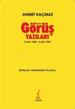 Ekonomi ve Politikada Görüş Yazıları;Aralık 1986 - Aralık 1990