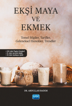 Ekşi Maya Ve Ekmek ;Temel Bilgiler, Tarifler, Geleneksel Ekmekler, Trendler