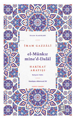 El Münkız mide’d-Dalâl;Hakikat Arayışı - İmam Gazzali | Yeni ve İkinci