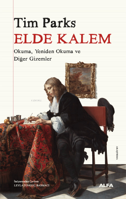 Elde Kalem;Okuma, Yeniden Okuma ve Diğer Gizemler