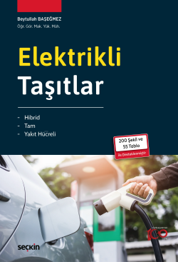 Elektrikli Taşıtlar;Hibrid – Tam – Yakıt Hücreli