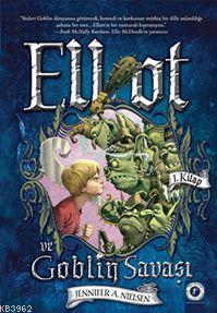 Elliot ve Goblin Savaşı 1. Kitap