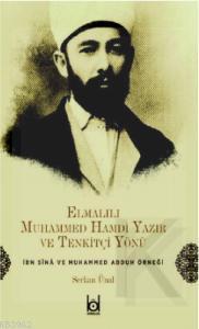 Elmalılı Hamdi Yazır ve Tenkitçi - Yönü İbn Sina ve Muhammed Abduh Örneği