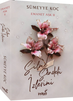 Emanet Aşk 2 – Silme Sendeki İzlerimi